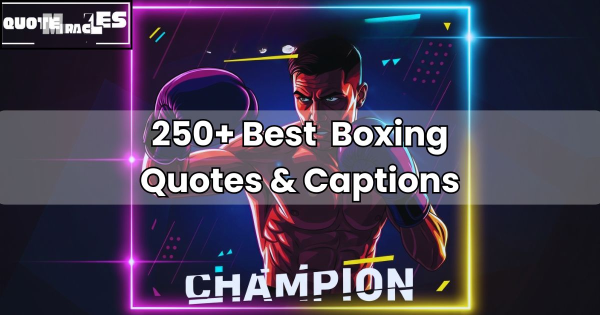 250+ Boxing Quotes About Discipline, Dedication & Direction