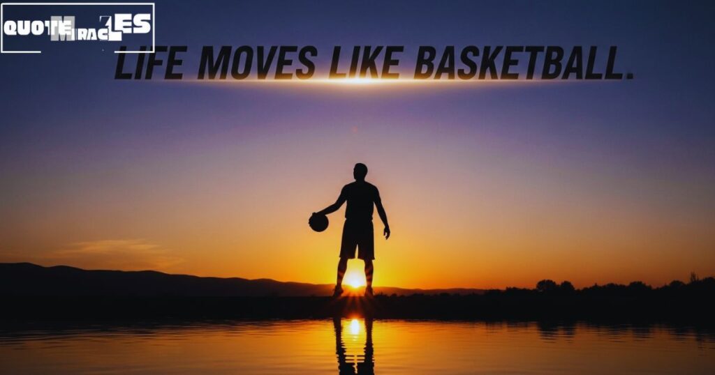 Deep Basketball Quotes About Life