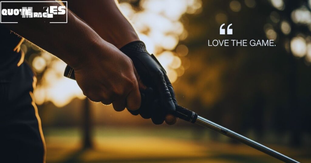 Deep Golf Quotes for True Lovers of the Game