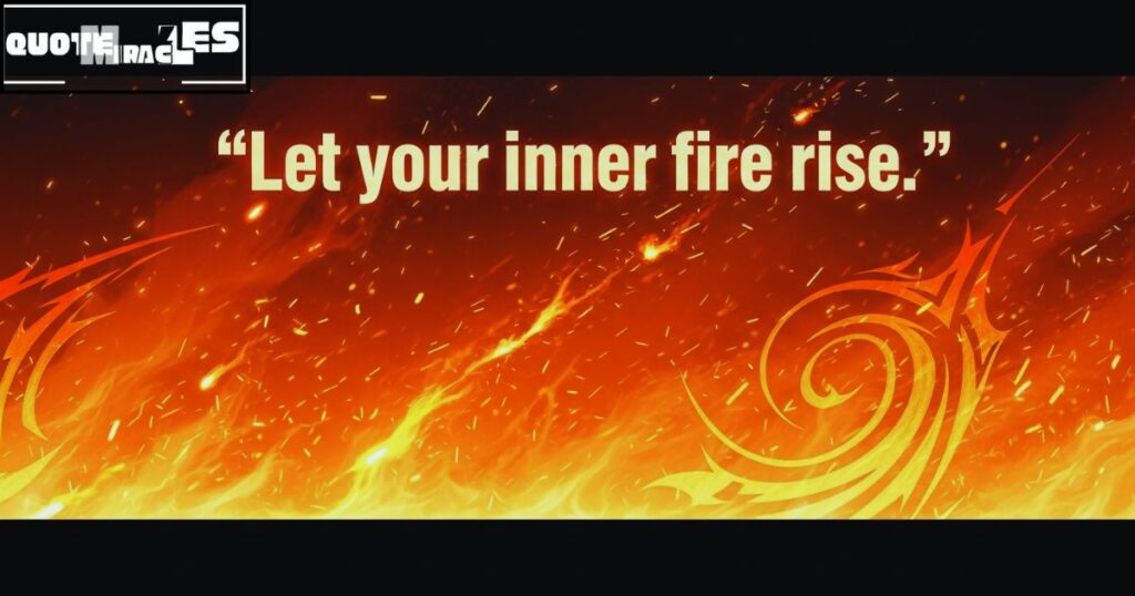 Motivational Quotes to Reignite Your Inner Fire
