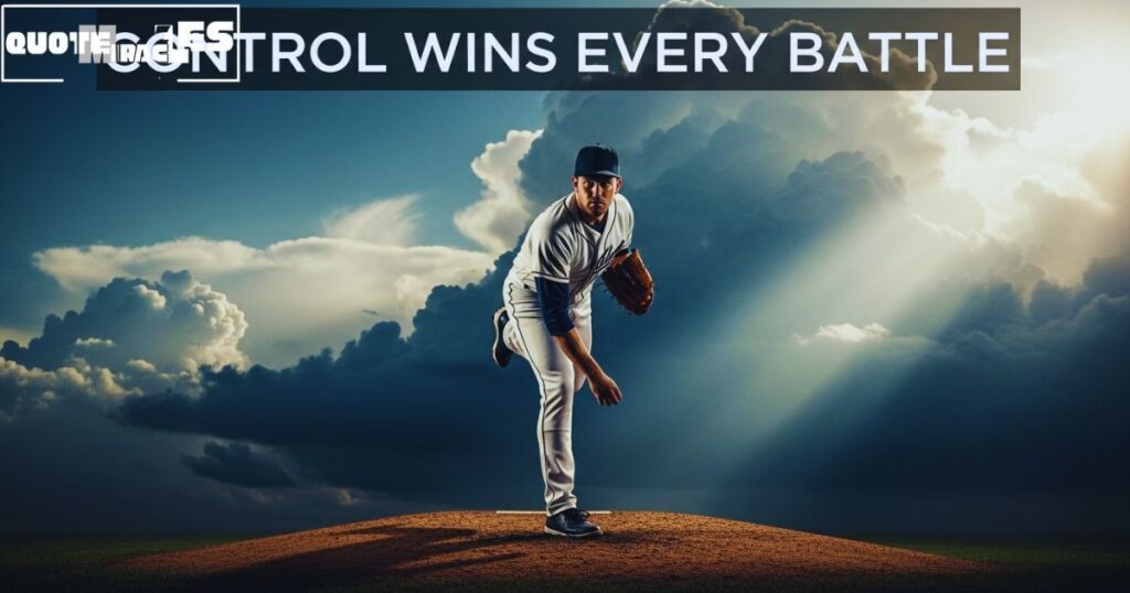 Pitching Quotes About Control