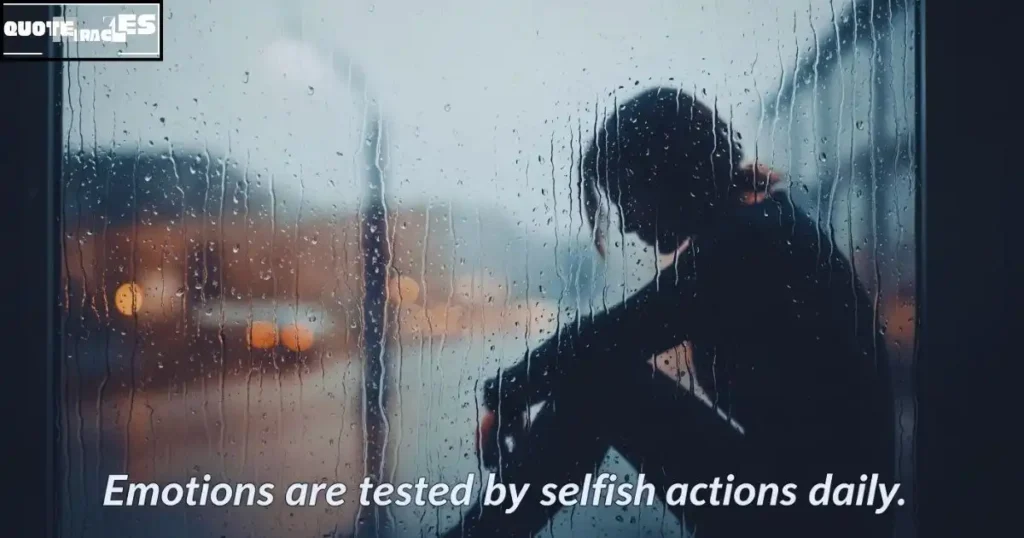 Emotional Selfish People Quotes