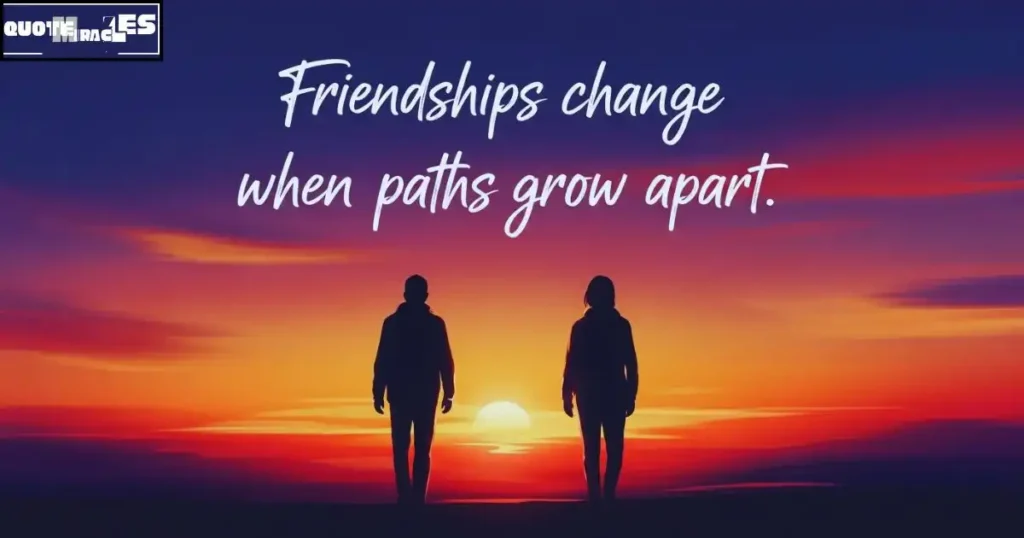 Relatable People change Quotes in friendships