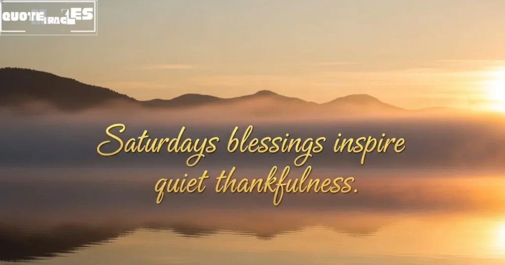 Saturday Blessings Quotes 