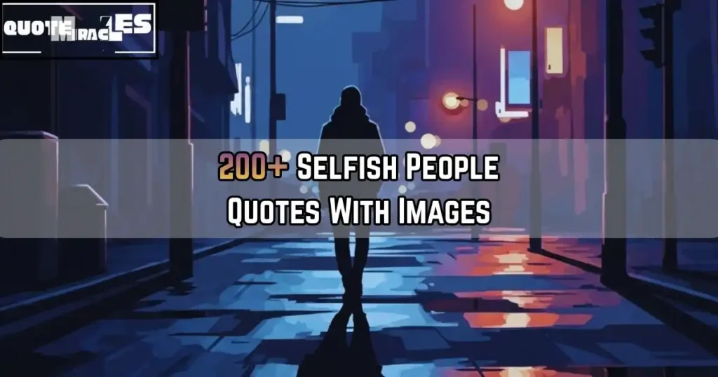 Selfish People Quotes