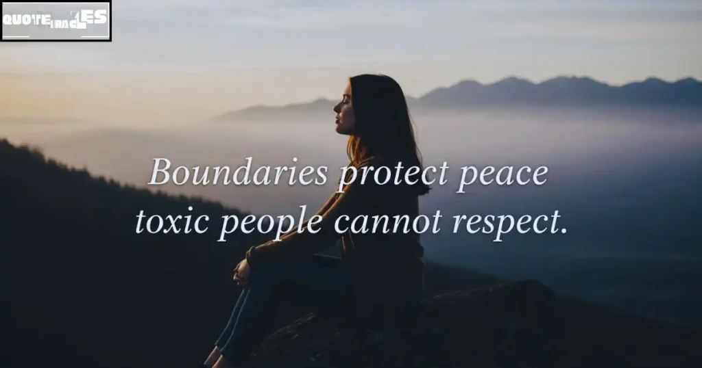 Toxic Person Quotes About Boundaries
