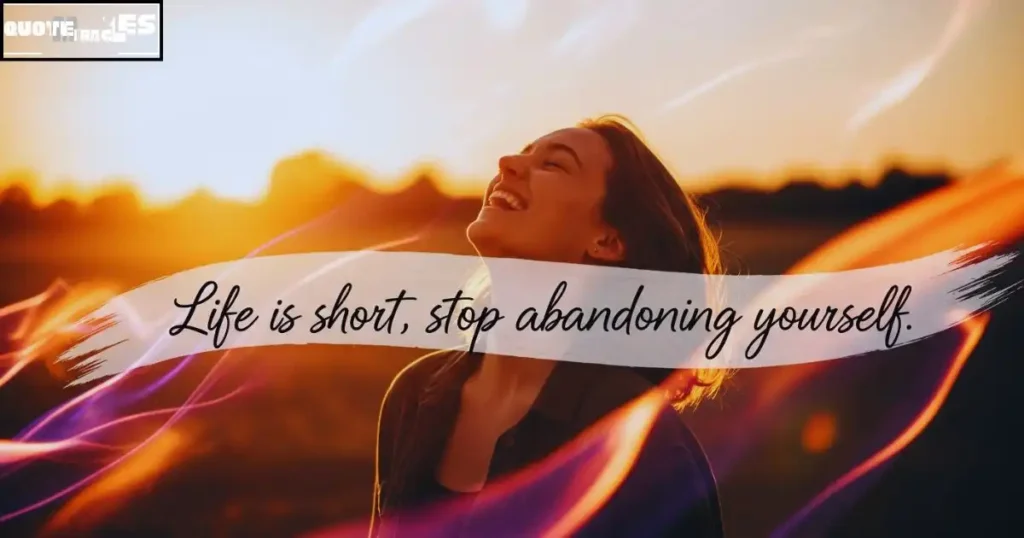 life is too short love yourself quotes