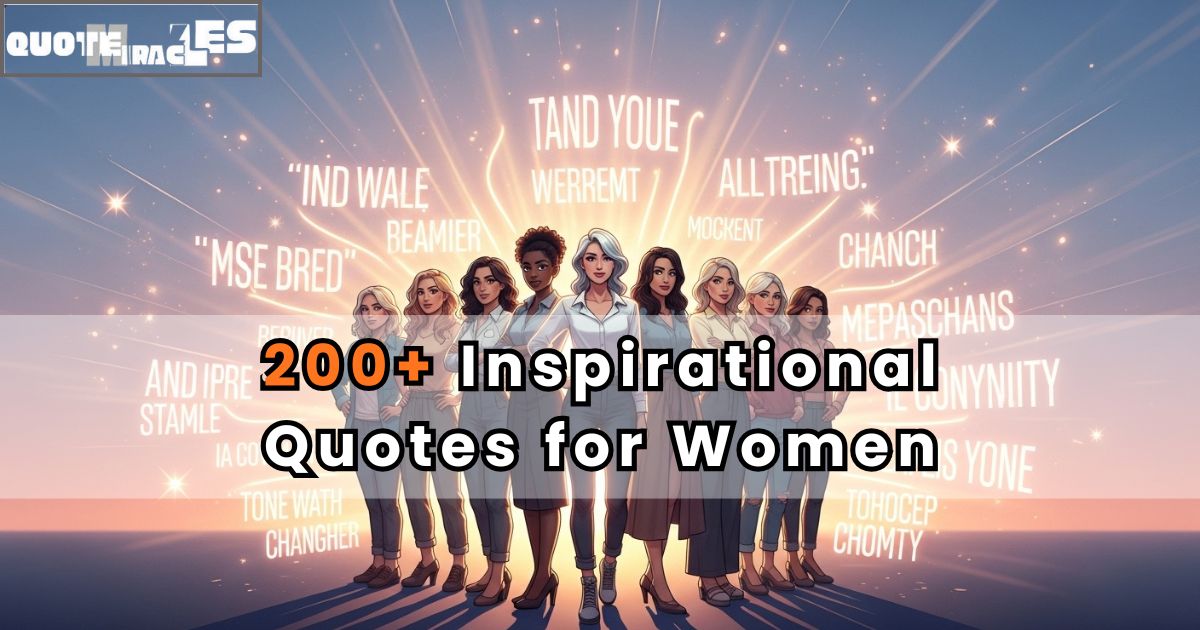 240 Inspirational Quotes for Women: Powerful lines