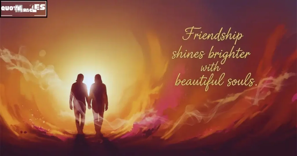 Beautiful Soul Friendship Quotes & Blessings