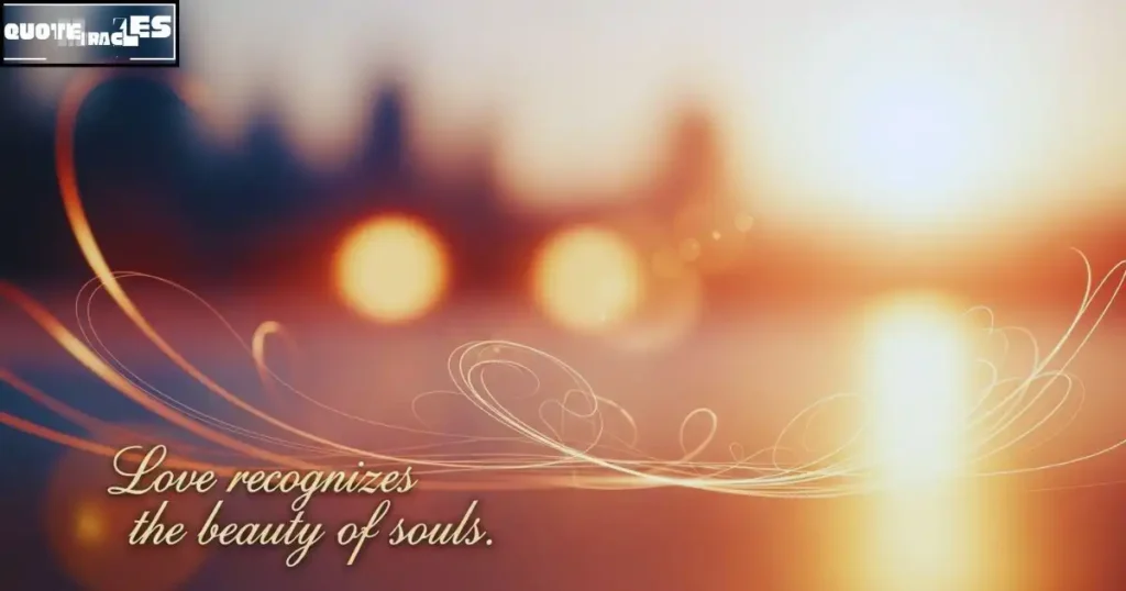 Beautiful Soul Love Quotes & Heartfelt Messages