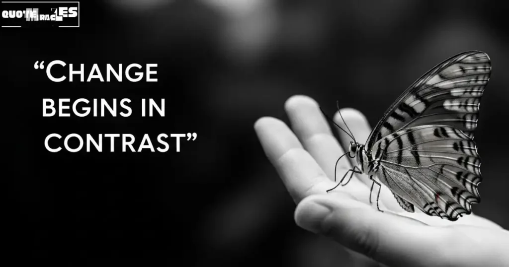 Black and White Quotes About Change