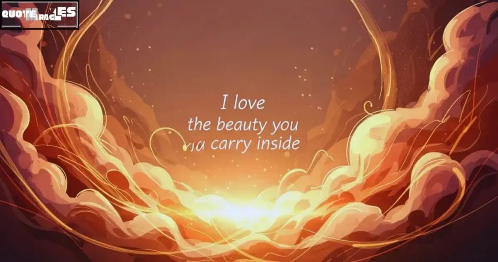 I love your inner beauty quotes