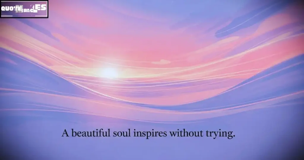 Inspirational Beautiful Soul Quotes