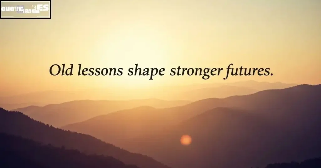 Inspirational Old Is Gold Quotes About Life