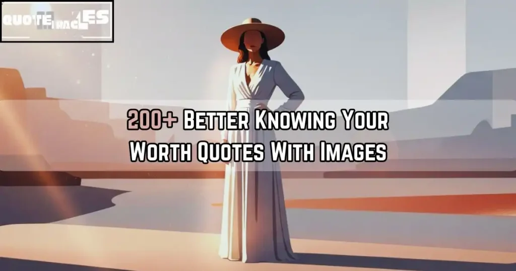 Knowing Your Worth Quotes