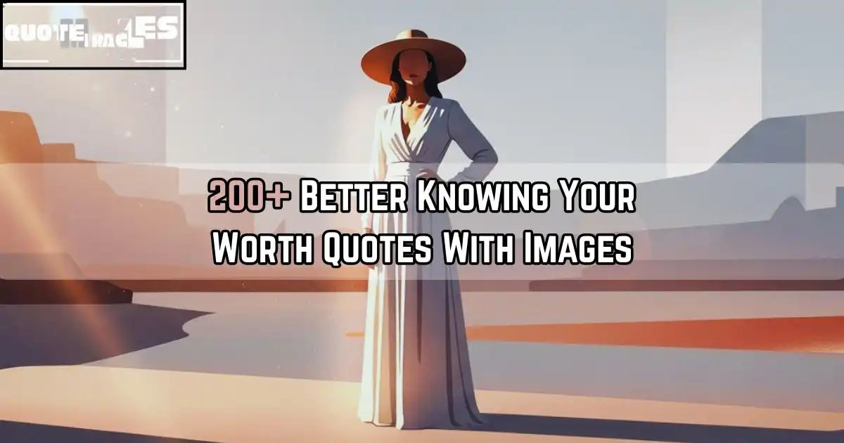 Knowing Your Worth Quotes
