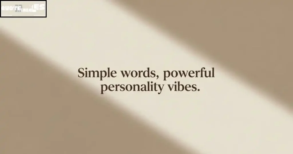 Short Personality Quotes for Instagram Captions