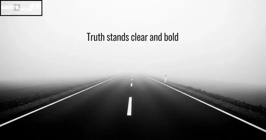 Truth in Black and White Quotes