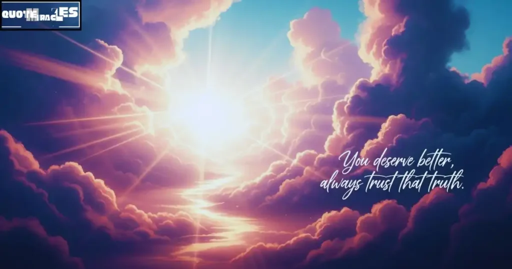 deserve better knowing your worth quotes