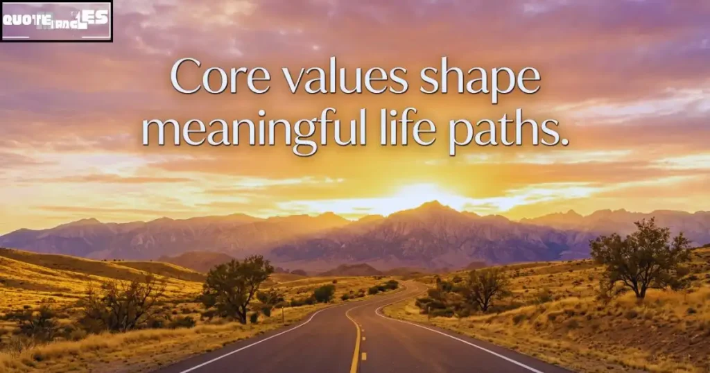 Deep Quotes About Core Values That Shape Your Life