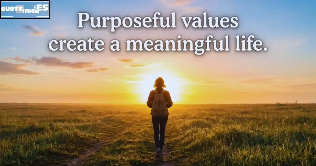 Positive Quotes About Living a Life with Purpose and Values