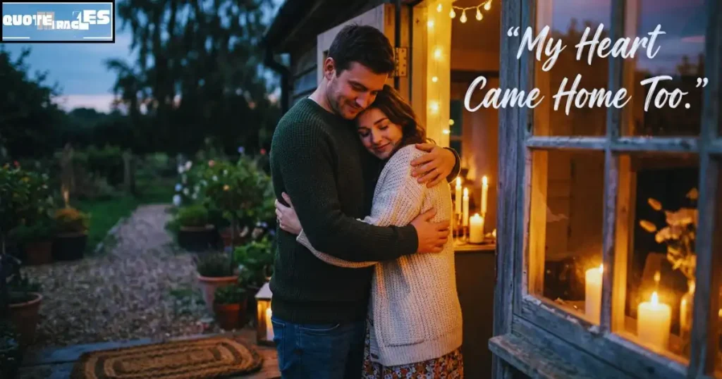 Romantic Welcome Home Quotes