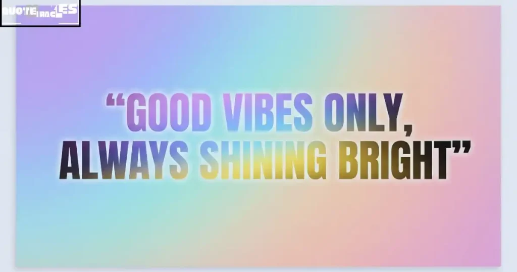 Short Good Vibes Quotes for Instagram Captions