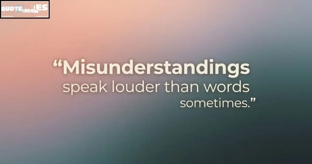Short Misunderstanding Quotes for Instagram Captions