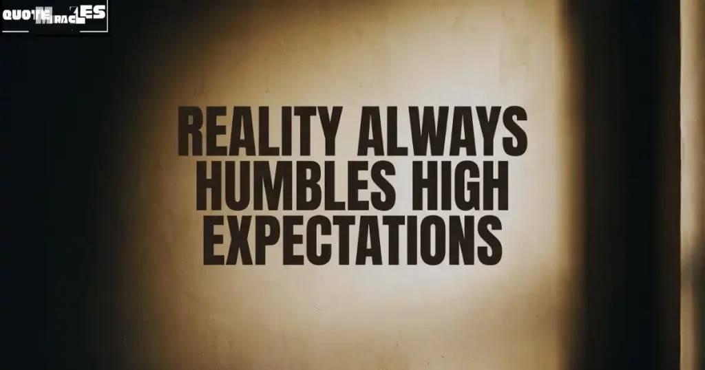 Top Expectations Quotes About Life and Reality