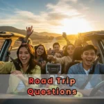Road Trip Questions