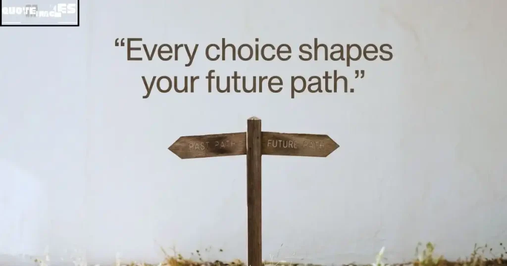 Best Choices Quotes About Life and Decisions