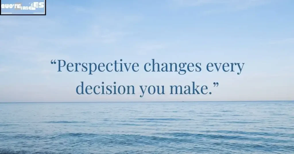 Deep Choices Quotes About Life and Perspective