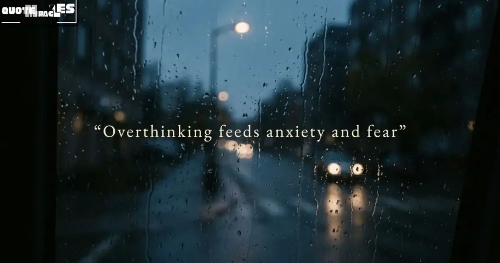 Emotional Overthinking Quotes About Anxiety, Stress and Fear