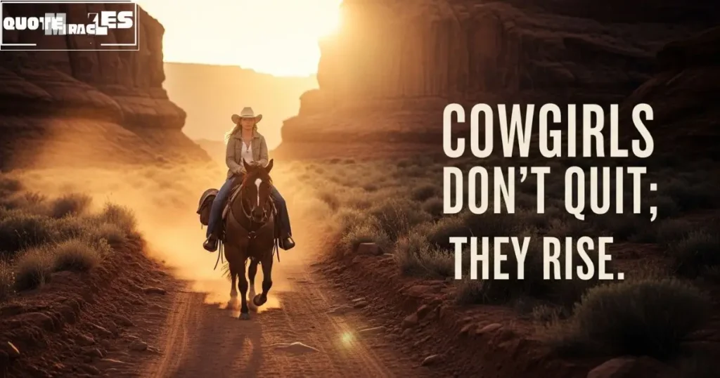 Cowgirls Quotes That Inspire