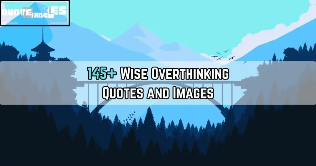 Overthinking Quotes