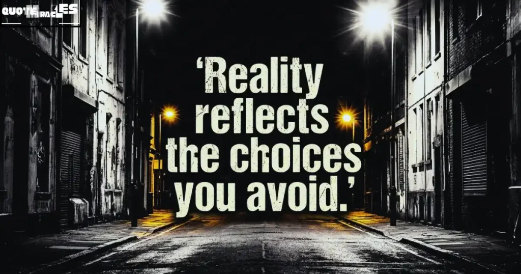 Real-Life Choices Quotes That Hit Hard