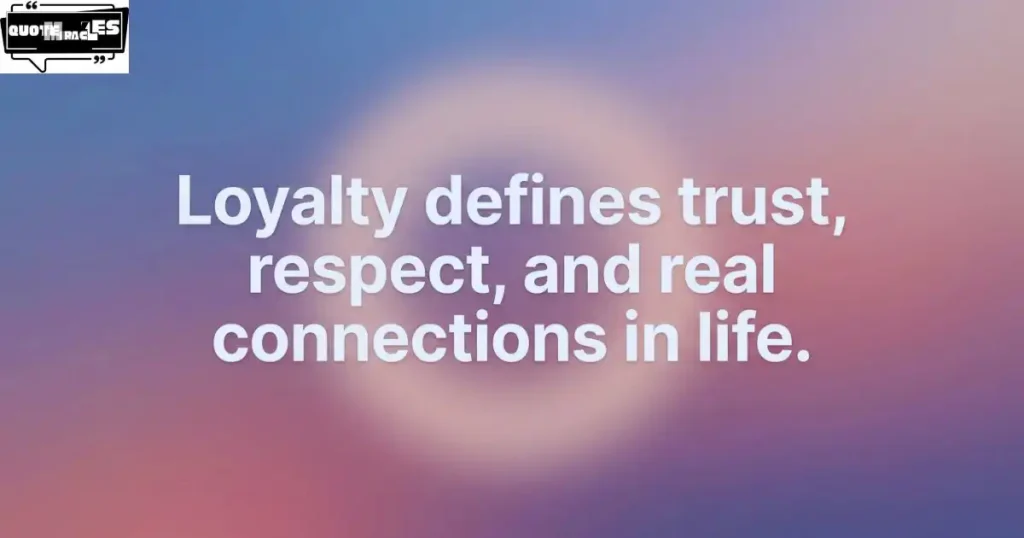 Blind Loyalty Quotes That Hit Hard