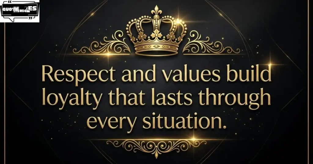 Loyalty Quotes About Respect and Values