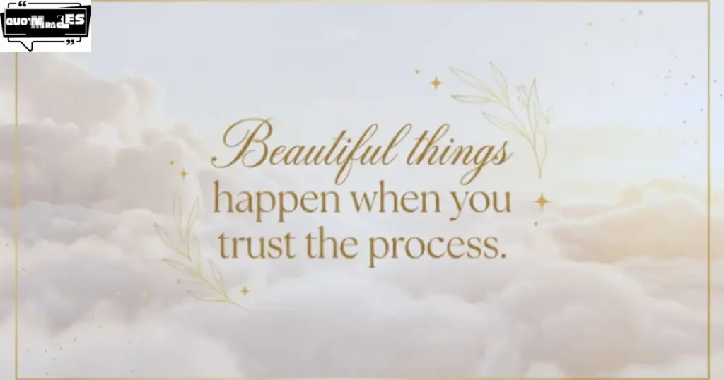 Aesthetic Trust the Process Captions for Pinterest & Images