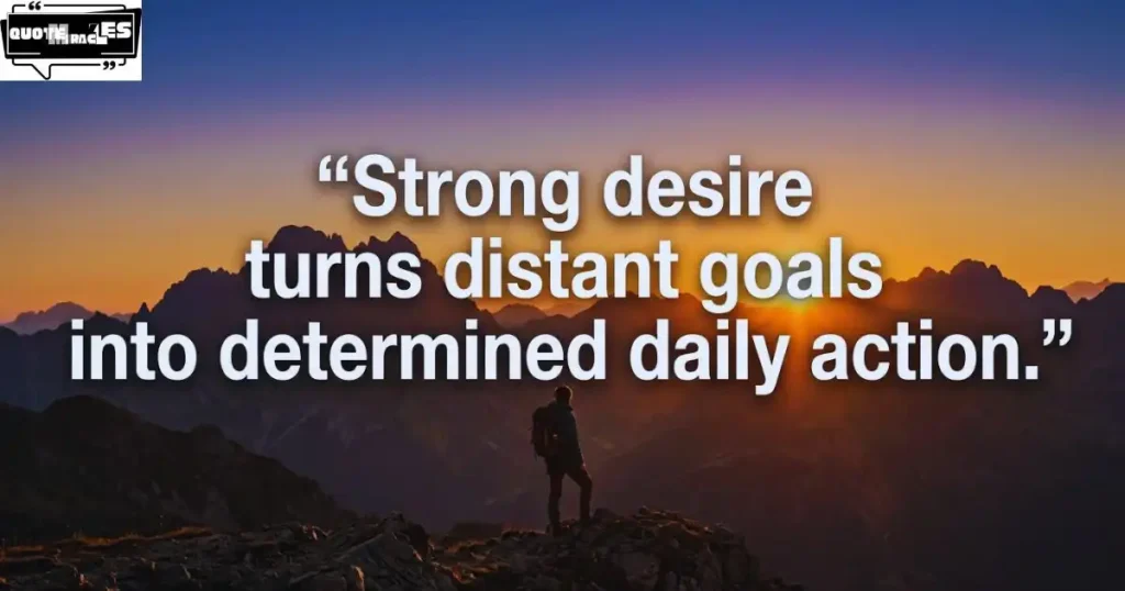 Motivational Desire Quotes About Goals