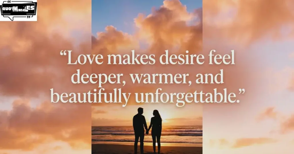 Romantic Desire Quotes About Love