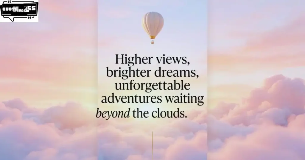 Short Hot Air Balloon Quotes for Instagram Captions