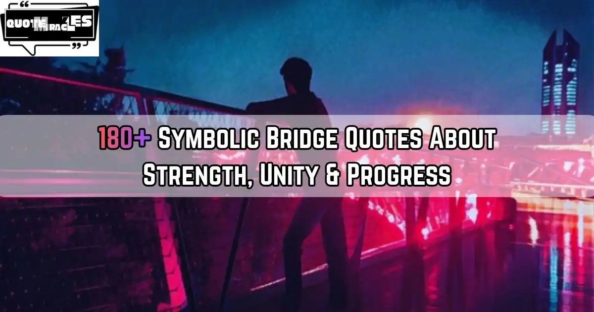 Bridge Quotes
