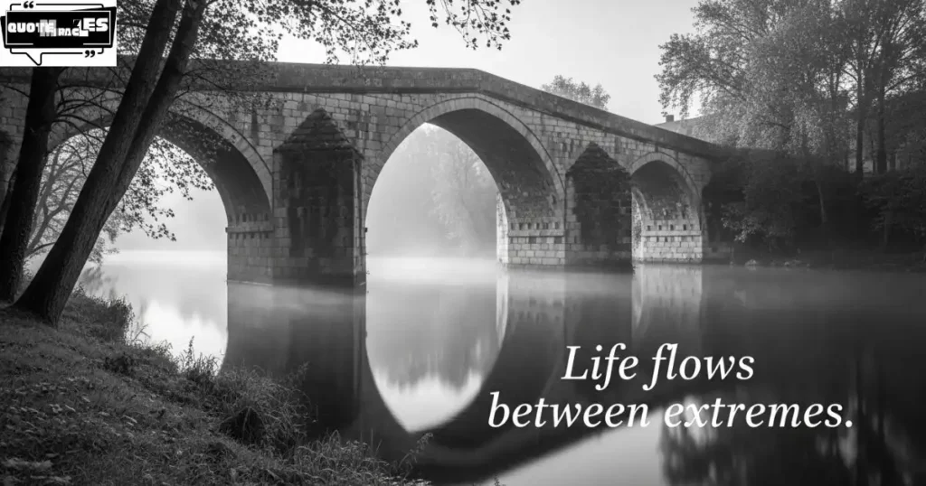 Classic Bridge Quotes About Life Transitions