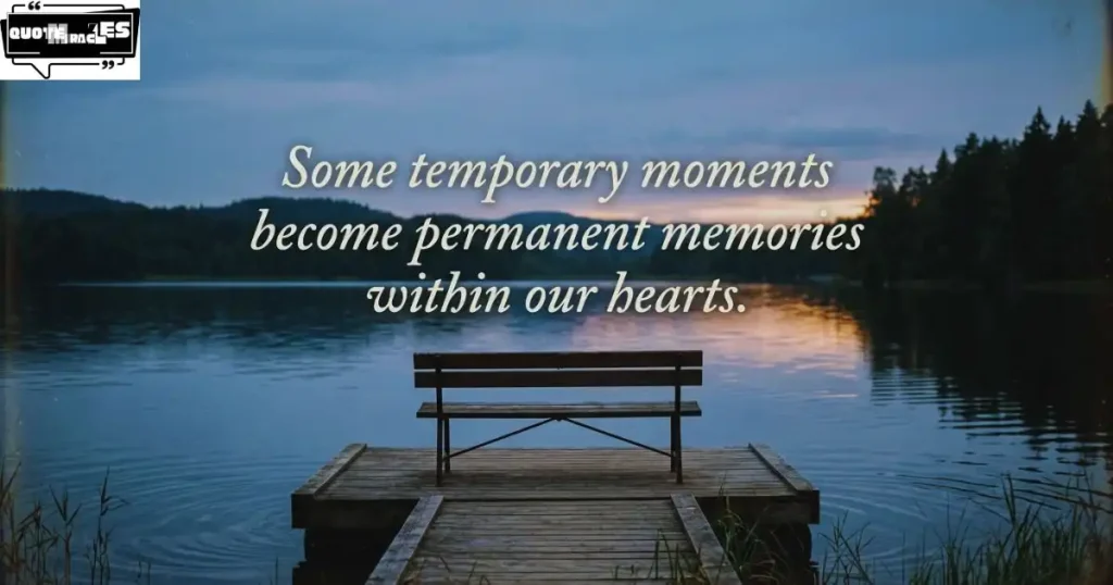Deep Temporary Quotes About Moments