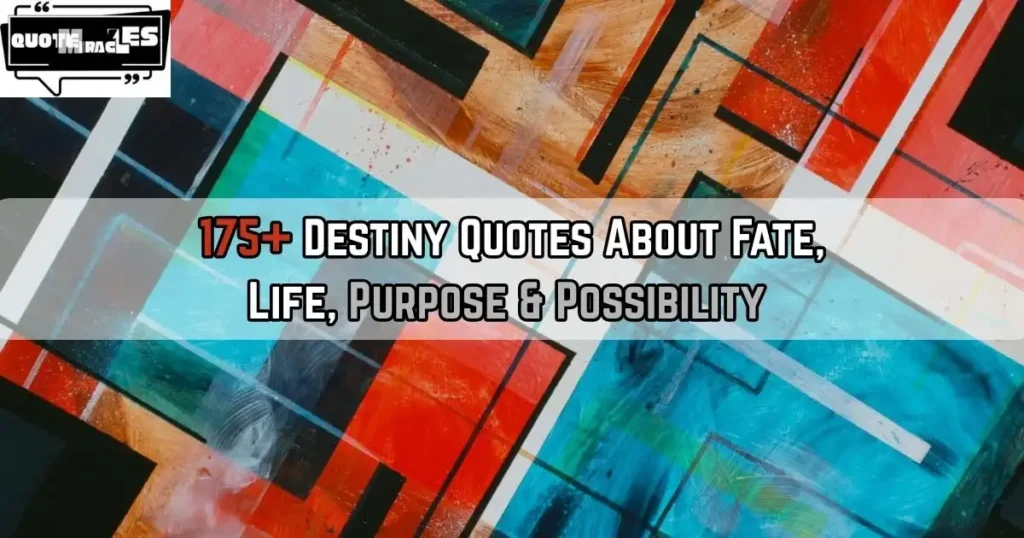 Destiny Quotes