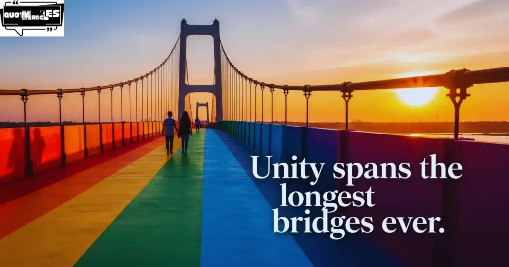 Inspirational Bridge Quotes About Unity in Diversity