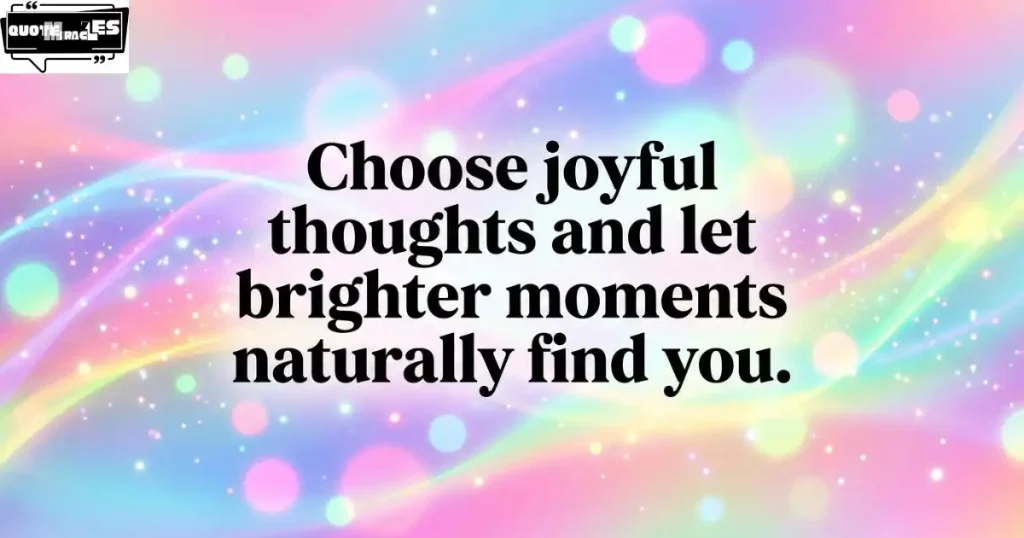 Positive Law of Attraction Quotes About Happiness & Joy