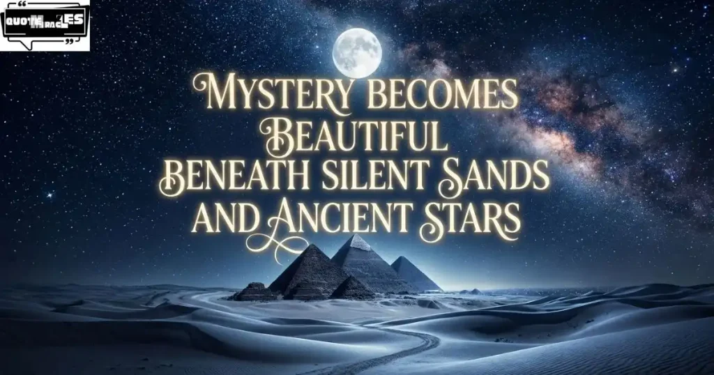 Aesthetic Pyramid Quotes About Egypt, Desert & Mystery