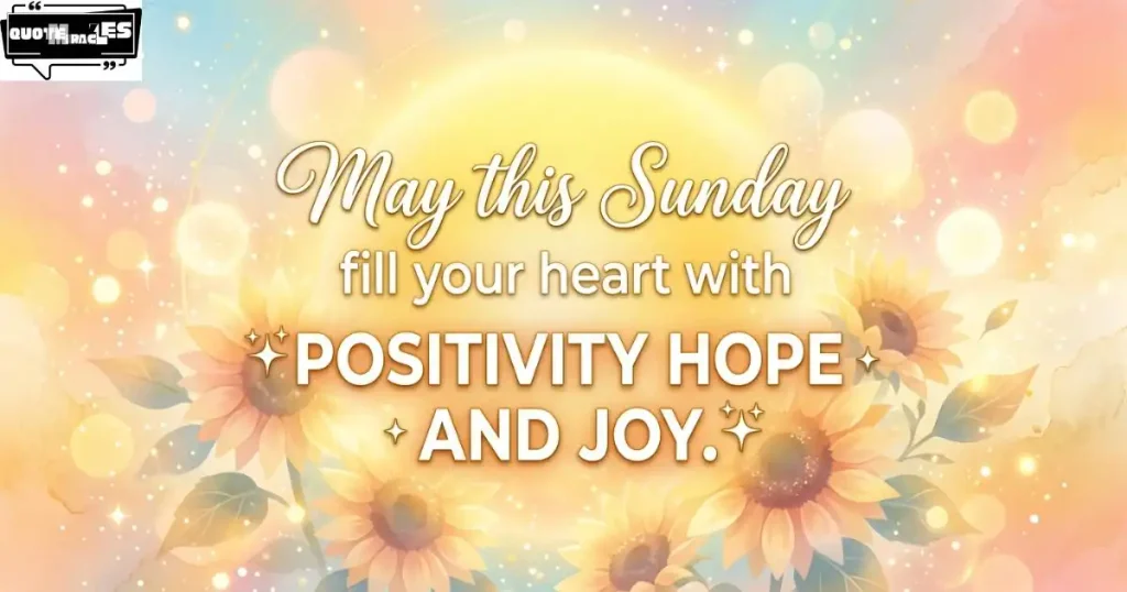 Inspirational Sunday Blessings Quotes for Positivity